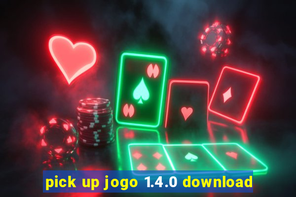 pick up jogo 1.4.0 download